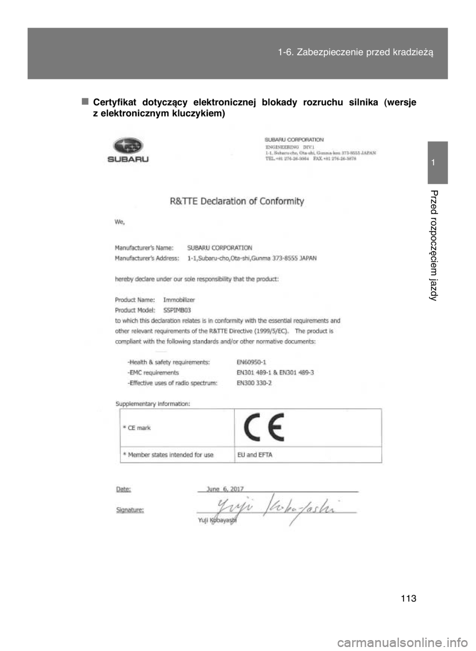 TOYOTA GT86 2018  Instrukcja obsługi (in Polish) Certyfikat  dotyczàcy  elektronicznej  blokady  rozruchu  silnika  (wersje
z elektronicznym kluczykiem)1-6. Zabezpieczenie przed kradzie˝à
113
1
Przed rozpocz´ciem jazdy
17 IO GT86 OM18089E  4/10/