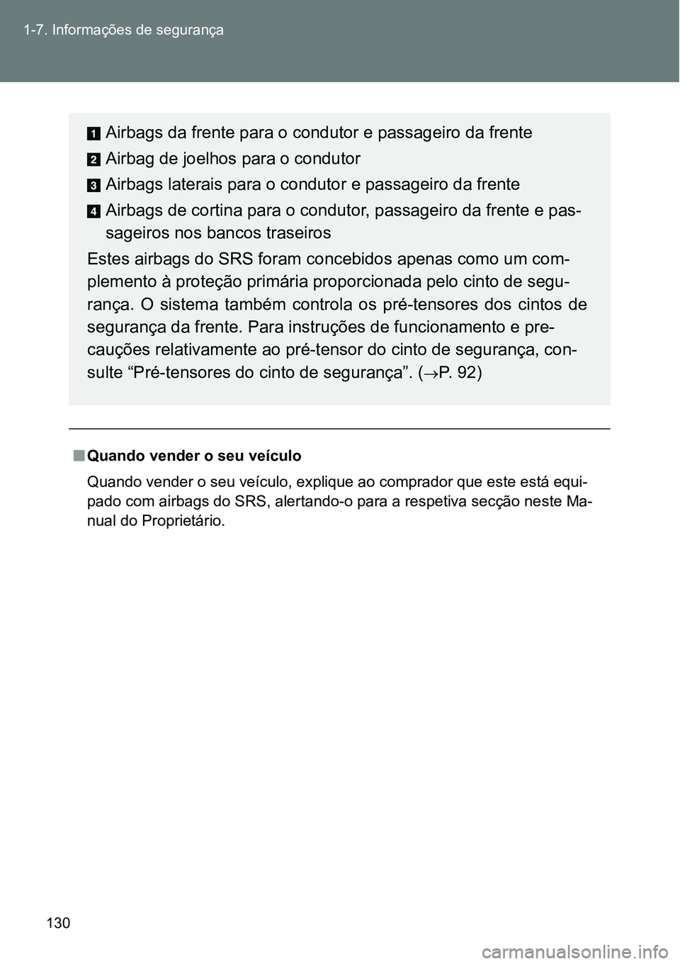 TOYOTA GT86 2018 Manual de utilização (in Portuguese) 130 1-7. Informações de segurança
nQuando vender o seu veículo
Quando vender o seu veículo, explique ao comprador que este está equi-
<0053004400470052000300460052005000030044004c005500450044004 TOYOTA GT86 2018 Manual de utilização (in Portuguese) 130 1-7. Informações de segurança
nQuando vender o seu veículo
Quando vender o seu veículo, explique ao comprador que este está equi-
<0053004400470052000300460052005000030044004c005500450044004