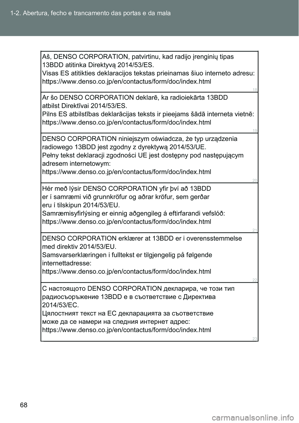TOYOTA GT86 2018  Manual de utilização (in Portuguese) 68 1-2. Abertura, fecho e trancamento das portas e da mala 