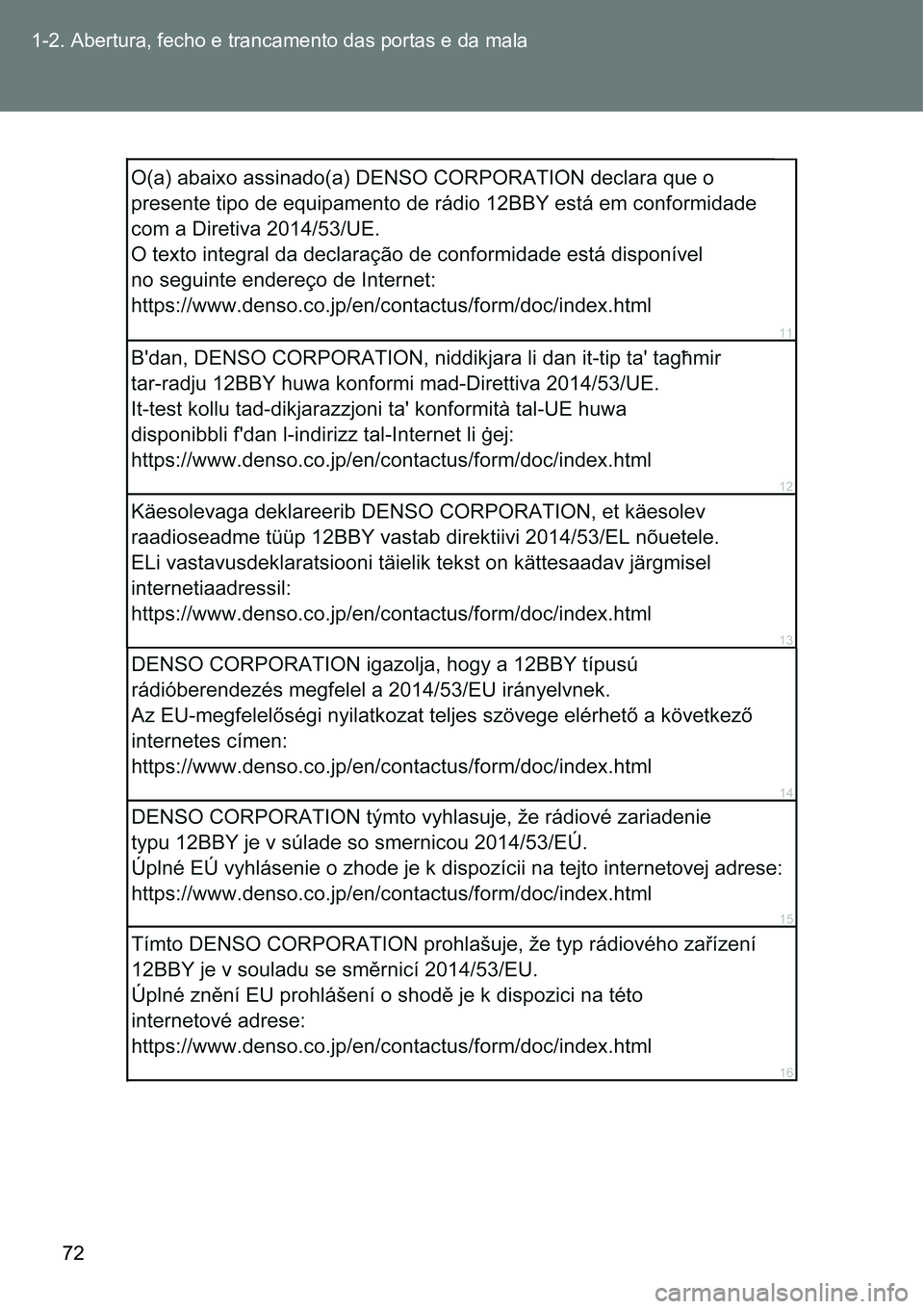 TOYOTA GT86 2018  Manual de utilização (in Portuguese) 72 1-2. Abertura, fecho e trancamento das portas e da mala 