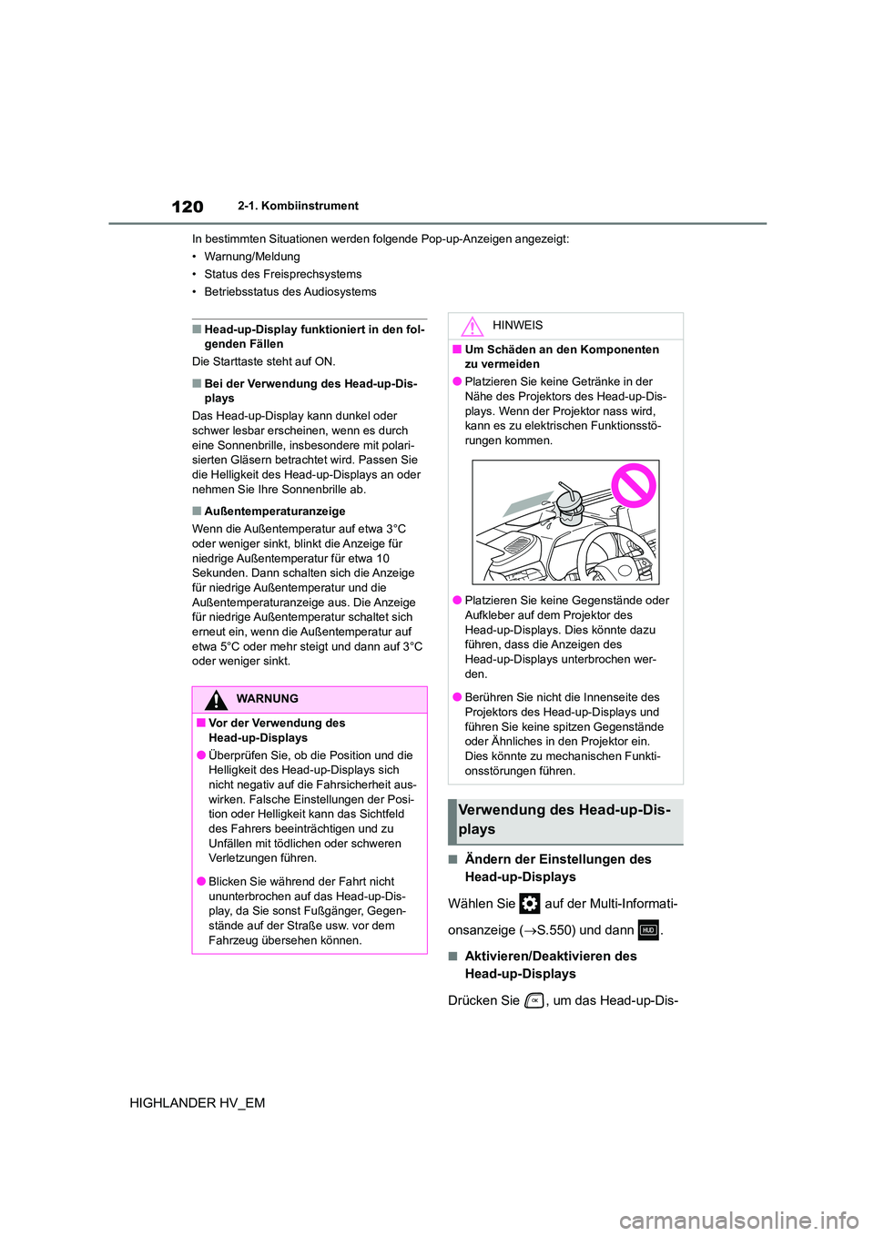 TOYOTA HIGHLANDER 2020  Betriebsanleitungen (in German) 1202-1. Kombiinstrument
HIGHLANDER HV_EM
In bestimmten Situationen werden folgende Pop-up-Anzeigen angezeigt: 
• Warnung/Meldung
• Status des Freisprechsystems
• Betriebsstatus des Audiosystems
