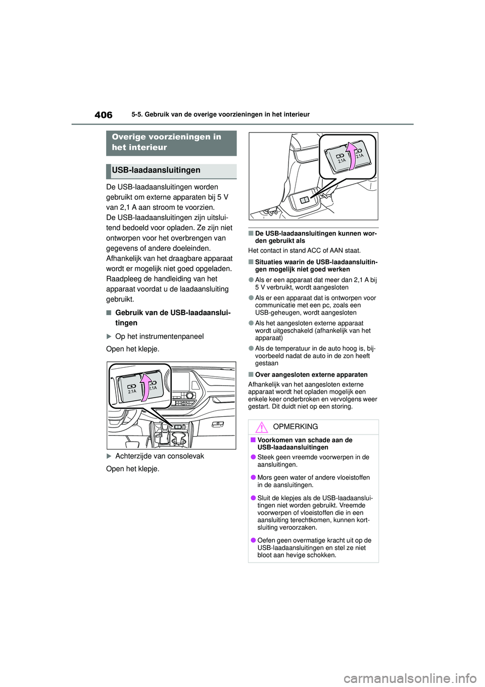 TOYOTA HIGHLANDER 2020 Instructieboekje (in Dutch) 4065-5. Gebruik van de overige voorzieningen in het interieur
HIGHLANDER HV_EE
5-5.Gebruik van de overige voorzieningen in het interieur
De USB-laadaansluitingen worden
gebruikt om externe apparaten TOYOTA HIGHLANDER 2020 Instructieboekje (in Dutch) 4065-5. Gebruik van de overige voorzieningen in het interieur
HIGHLANDER HV_EE
5-5.Gebruik van de overige voorzieningen in het interieur
De USB-laadaansluitingen worden
gebruikt om externe apparaten