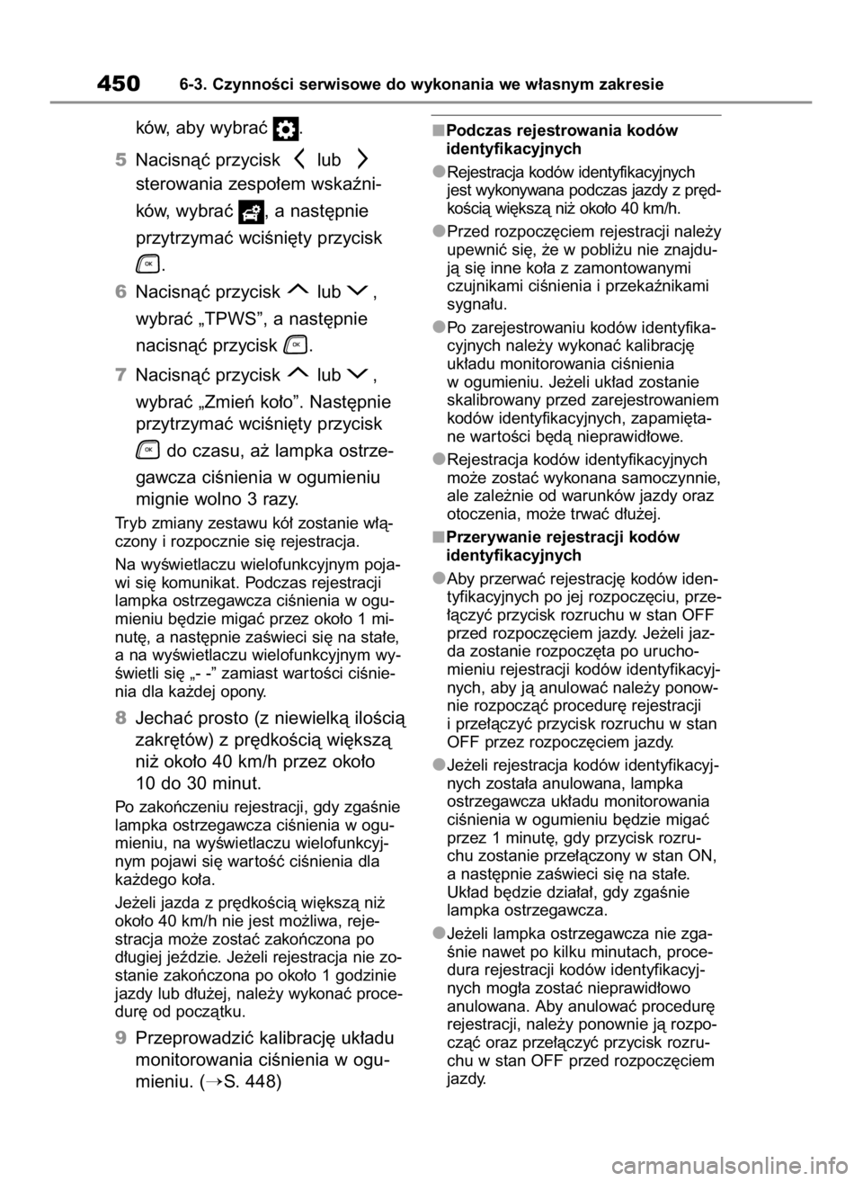 TOYOTA HIGHLANDER 2020 Instrukcja obsługi (in Polish) ków, aby wybraç .
5Nacisnàç przycisk lub
sterowania zespo∏em wskaêni-
ków, wybraç , a nast´pnie
przytrzymaç wciÊni´ty przycisk
.
6Nacisnàç przycisk lub ,
wybraç „TPWS”, a nas TOYOTA HIGHLANDER 2020 Instrukcja obsługi (in Polish) ków, aby wybraç .
5Nacisnàç przycisk lub
sterowania zespo∏em wskaêni-
ków, wybraç , a nast´pnie
przytrzymaç wciÊni´ty przycisk
.
6Nacisnàç przycisk lub ,
wybraç „TPWS”, a nas