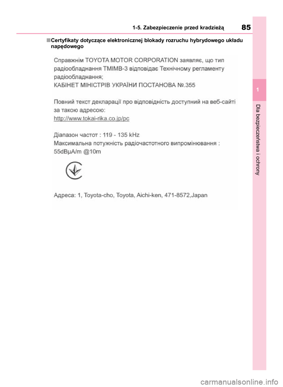 TOYOTA HIGHLANDER 2020 Instrukcja obsługi (in Polish) Certyfikaty dotyczàce elektronicznej blokady rozruchu hybrydowego uk∏adu
nap´dowego
Dla bezpieczeƒstwa i ochrony
1-5. Zabezpieczenie przed kradzie˝à85
1
71 Highlander HV OM48G42E 1/26/21 10: TOYOTA HIGHLANDER 2020 Instrukcja obsługi (in Polish) Certyfikaty dotyczàce elektronicznej blokady rozruchu hybrydowego uk∏adu
nap´dowego
Dla bezpieczeƒstwa i ochrony
1-5. Zabezpieczenie przed kradzie˝à85
1
71 Highlander HV OM48G42E 1/26/21 10: