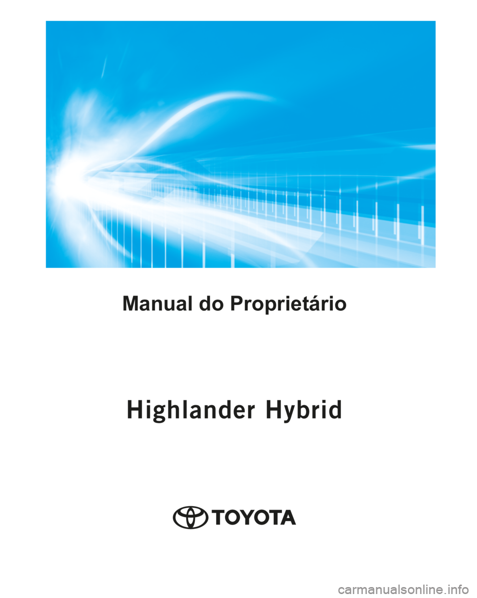 TOYOTA HIGHLANDER 2020  Manual de utilização (in Portuguese) Manual do Proprietário 