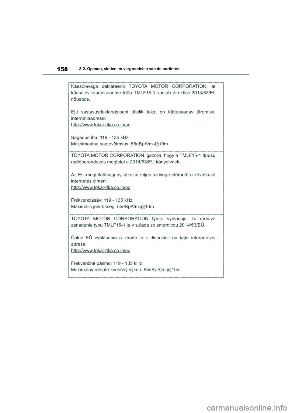 TOYOTA HIGHLANDER HYBRID 2021 Instructieboekje (in Dutch) 1583-2. Openen, sluiten en vergrendelen van de portieren
HIGHLANDER HV_EE
HIGHLANDER-HYBRID_OM_Europe_OM48G42E.book Page 158 Thursday, September 3, 2020 8:42 AM TOYOTA HIGHLANDER HYBRID 2021 Instructieboekje (in Dutch) 1583-2. Openen, sluiten en vergrendelen van de portieren
HIGHLANDER HV_EE
HIGHLANDER-HYBRID_OM_Europe_OM48G42E.book Page 158 Thursday, September 3, 2020 8:42 AM