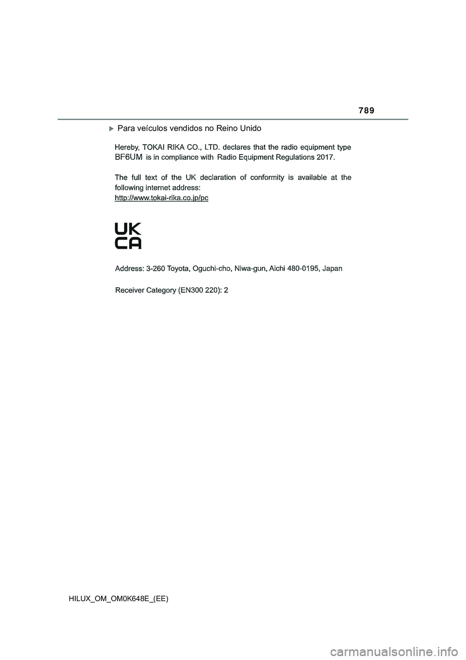 TOYOTA HILUX 2023 Manual de utilização (in Portuguese) 789
HILUX_OM_OM0K648E_(EE)
Para veículos vendidos no Reino Unido TOYOTA HILUX 2023 Manual de utilização (in Portuguese) 789
HILUX_OM_OM0K648E_(EE)
Para veículos vendidos no Reino Unido