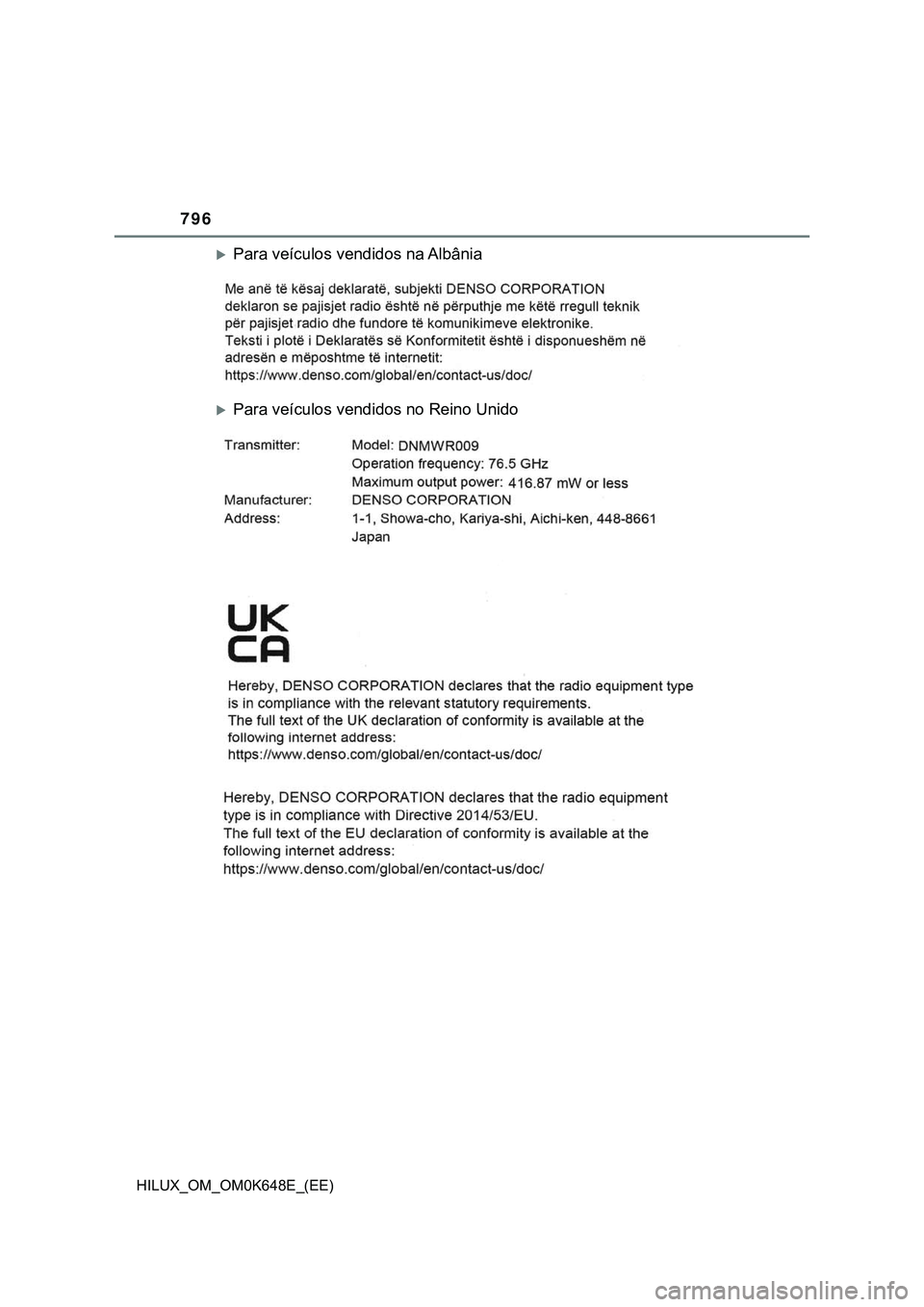 TOYOTA HILUX 2023 Manual de utilização (in Portuguese) 796
HILUX_OM_OM0K648E_(EE)
Para veículos vendidos na Albânia
Para veículos vendidos no Reino Unido TOYOTA HILUX 2023 Manual de utilização (in Portuguese) 796
HILUX_OM_OM0K648E_(EE)
Para veículos vendidos na Albânia
Para veículos vendidos no Reino Unido