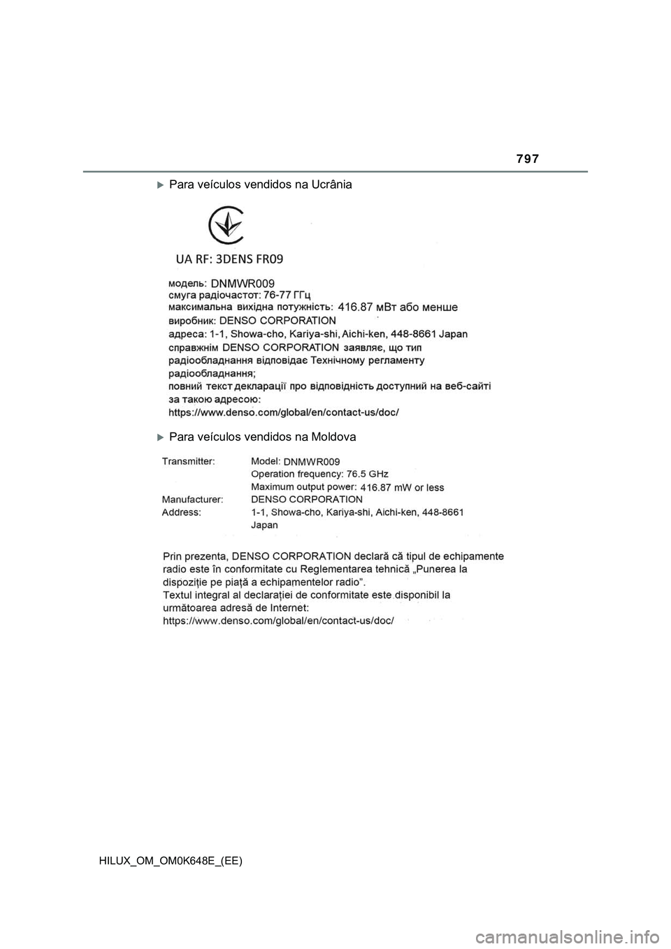 TOYOTA HILUX 2023 Manual de utilização (in Portuguese) 797
HILUX_OM_OM0K648E_(EE)
Para veículos vendidos na Ucrânia
Para veículos vendidos na Moldova TOYOTA HILUX 2023 Manual de utilização (in Portuguese) 797
HILUX_OM_OM0K648E_(EE)
Para veículos vendidos na Ucrânia
Para veículos vendidos na Moldova