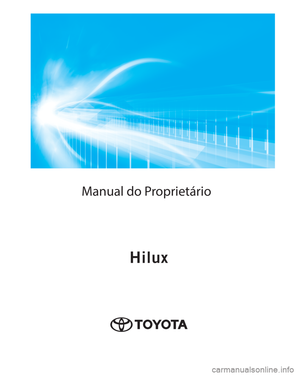 TOYOTA HILUX 2022 Manual de utilização (in Portuguese) Manual do Proprietário TOYOTA HILUX 2022 Manual de utilização (in Portuguese) Manual do Proprietário