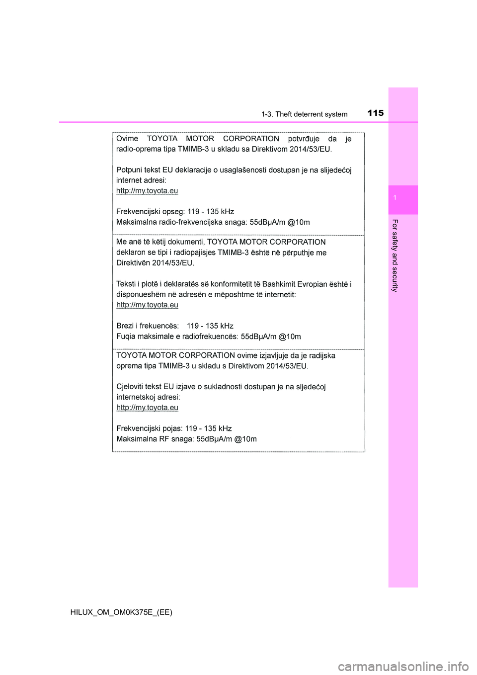 TOYOTA HILUX 2019  Owners Manual 1151-3. Theft deterrent system
1
HILUX_OM_OM0K375E_(EE)
For safety and security 