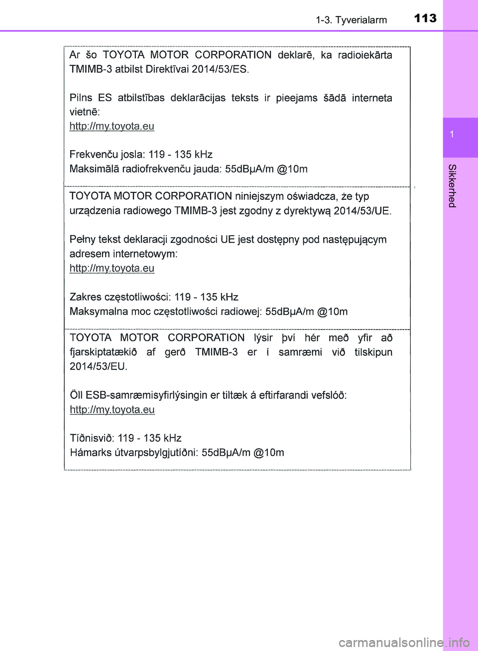 TOYOTA HILUX 2019  Brugsanvisning (in Danish) 1131-3. Tyverialarm
1
Hilux OM0K375DK
Sikkerhed
OM0K375DK.book  Page 113  Monday, June 11, 2018  3:23 PM 