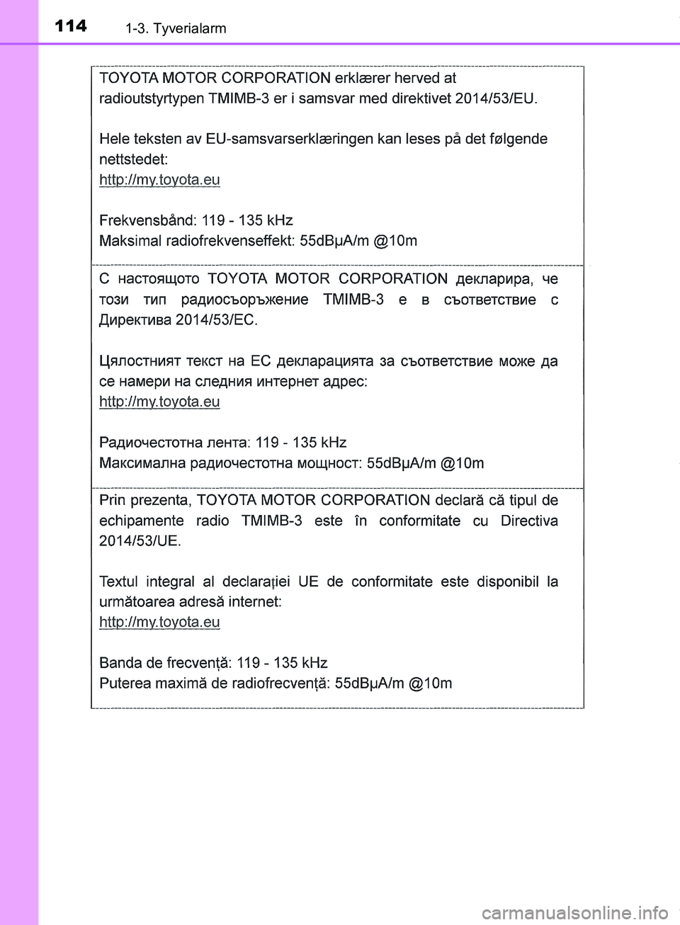 TOYOTA HILUX 2019  Brugsanvisning (in Danish) 1141-3. Tyverialarm
Hilux OM0K375DK
OM0K375DK.book  Page 114  Monday, June 11, 2018  3:23 PM 