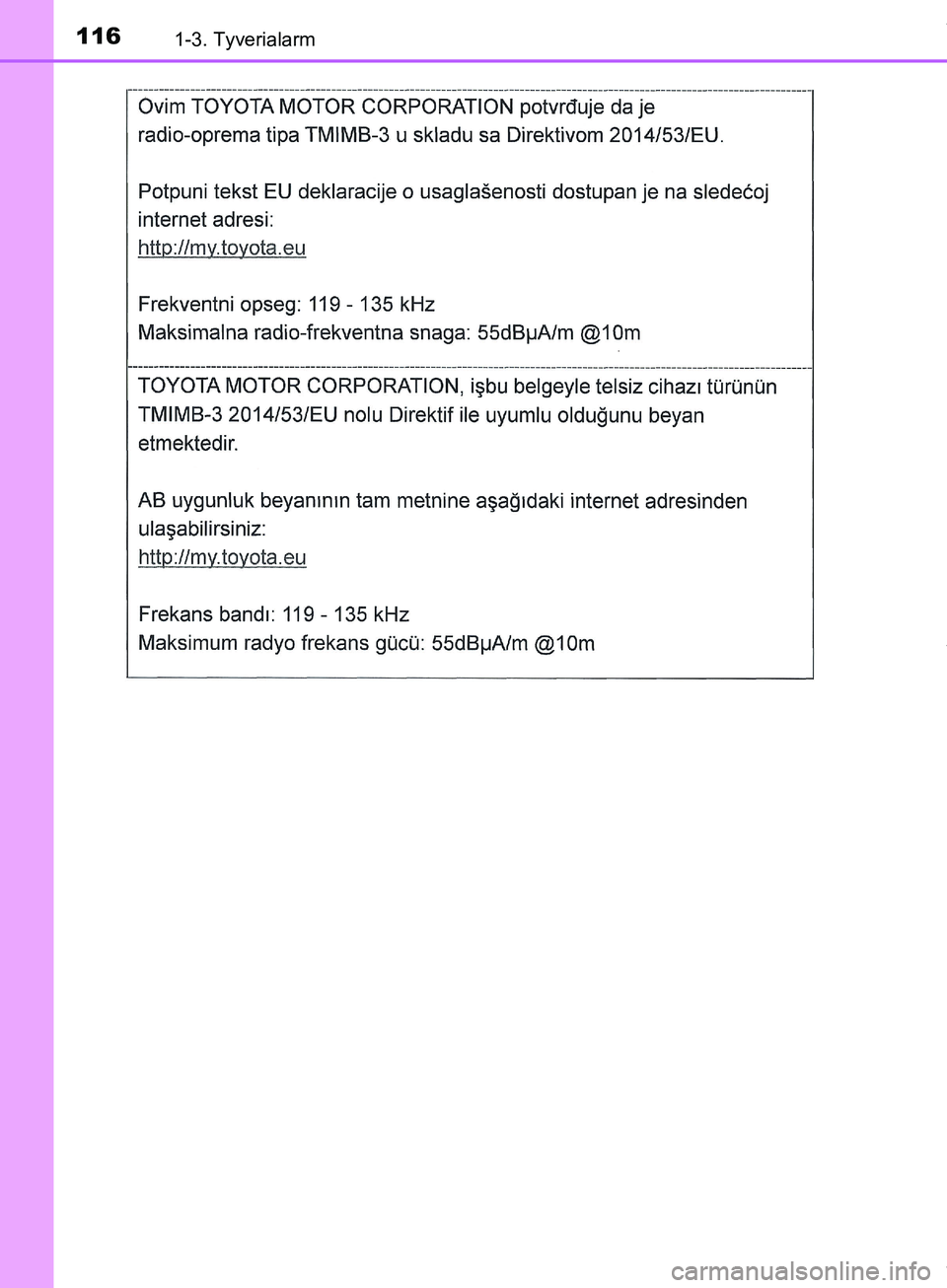 TOYOTA HILUX 2019  Brugsanvisning (in Danish) 1161-3. Tyverialarm
Hilux OM0K375DK
OM0K375DK.book  Page 116  Monday, June 11, 2018  3:23 PM 