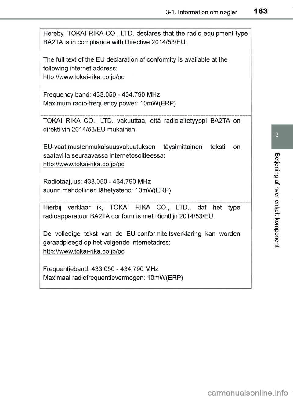 TOYOTA HILUX 2019  Brugsanvisning (in Danish) 1633-1. Information om nøgler
3
Betjening af hver enkelt komponent
Hilux OM0K375DK
OM0K375DK.book  Page 163  Monday, June 11, 2018  3:23 PM 