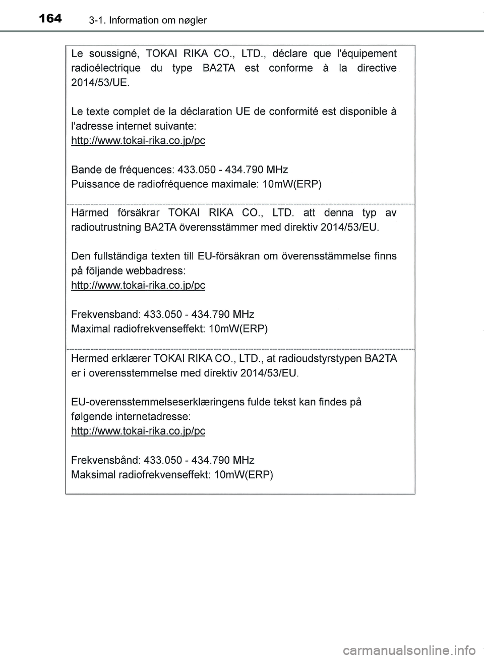 TOYOTA HILUX 2019  Brugsanvisning (in Danish) 1643-1. Information om nøgler
Hilux OM0K375DK
OM0K375DK.book  Page 164  Monday, June 11, 2018  3:23 PM 
