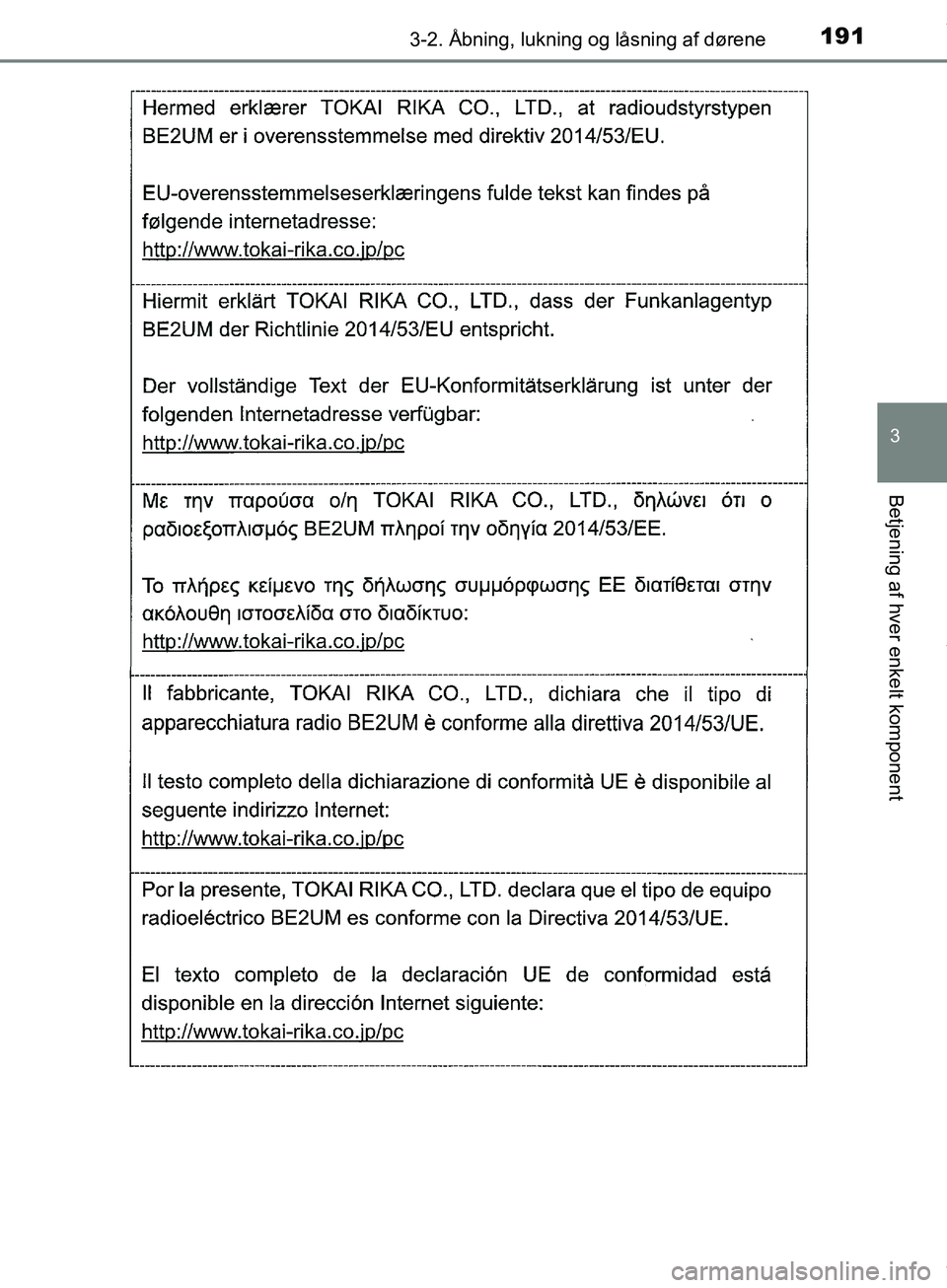 TOYOTA HILUX 2019  Brugsanvisning (in Danish) 1913-2. Åbning, lukning og låsning af dørene
3
Betjening af hver enkelt komponent
Hilux OM0K375DK
OM0K375DK.book  Page 191  Monday, June 11, 2018  3:23 PM 