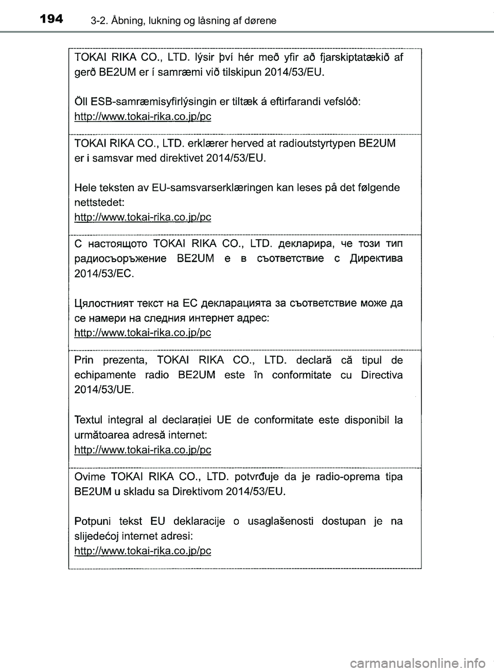 TOYOTA HILUX 2019  Brugsanvisning (in Danish) 1943-2. Åbning, lukning og låsning af dørene
Hilux OM0K375DK
OM0K375DK.book  Page 194  Monday, June 11, 2018  3:23 PM 