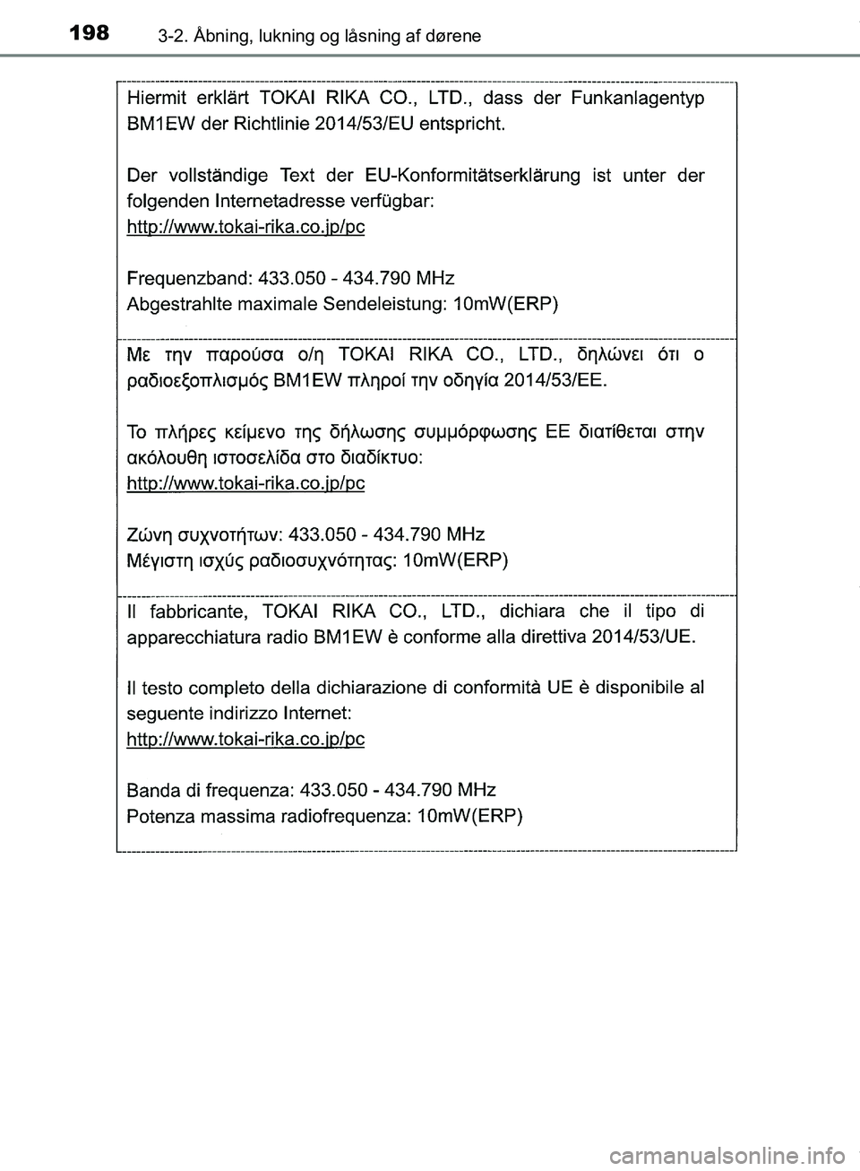 TOYOTA HILUX 2019  Brugsanvisning (in Danish) 1983-2. Åbning, lukning og låsning af dørene
Hilux OM0K375DK
OM0K375DK.book  Page 198  Monday, June 11, 2018  3:23 PM 