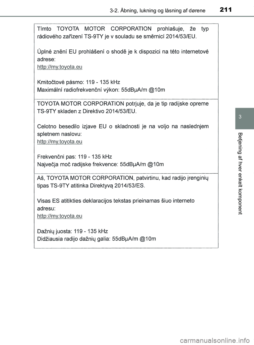 TOYOTA HILUX 2019  Brugsanvisning (in Danish) 2113-2. Åbning, lukning og låsning af dørene
3
Betjening af hver enkelt komponent
Hilux OM0K375DK
OM0K375DK.book  Page 211  Monday, June 11, 2018  3:23 PM 