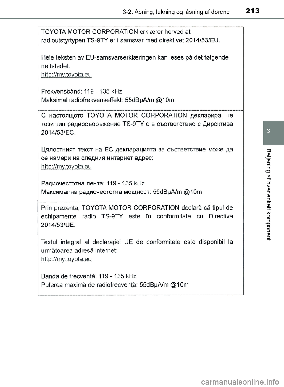 TOYOTA HILUX 2019  Brugsanvisning (in Danish) 2133-2. Åbning, lukning og låsning af dørene
3
Betjening af hver enkelt komponent
Hilux OM0K375DK
OM0K375DK.book  Page 213  Monday, June 11, 2018  3:23 PM 