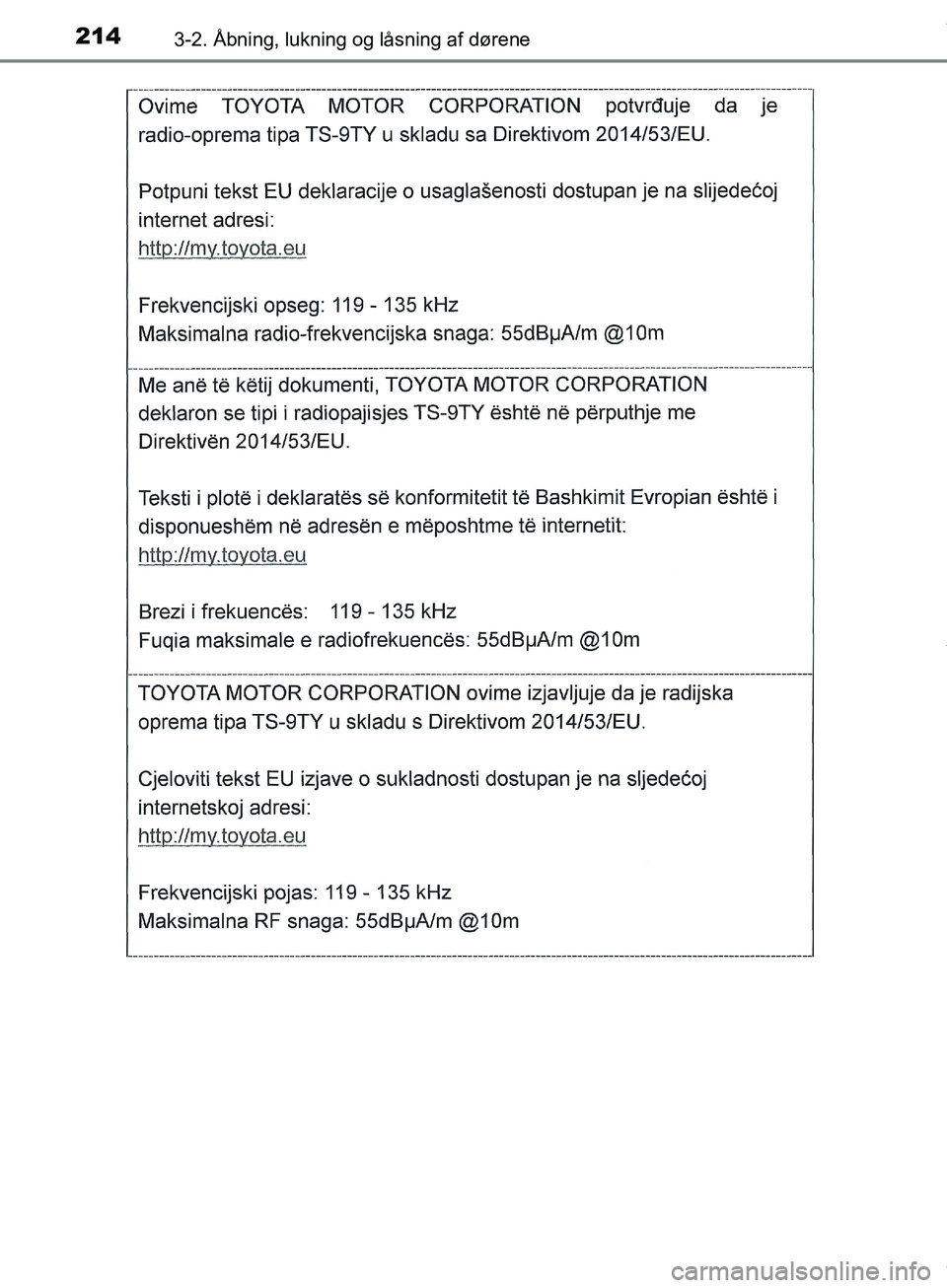 TOYOTA HILUX 2019  Brugsanvisning (in Danish) 2143-2. Åbning, lukning og låsning af dørene
Hilux OM0K375DK
OM0K375DK.book  Page 214  Monday, June 11, 2018  3:23 PM 