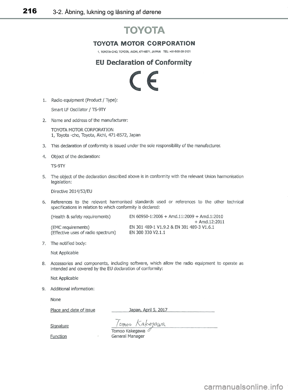TOYOTA HILUX 2019  Brugsanvisning (in Danish) 2163-2. Åbning, lukning og låsning af dørene
Hilux OM0K375DK
OM0K375DK.book  Page 216  Monday, June 11, 2018  3:23 PM 