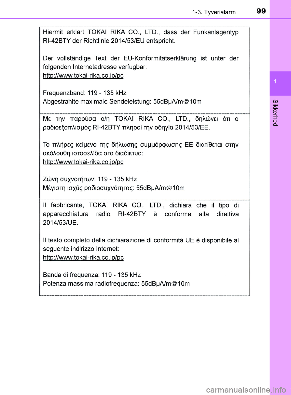 TOYOTA HILUX 2019  Brugsanvisning (in Danish) 991-3. Tyverialarm
1
Hilux OM0K375DK
Sikkerhed
OM0K375DK.book  Page 99  Monday, June 11, 2018  3:23 PM 