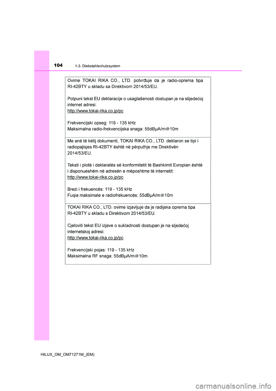 TOYOTA HILUX 2019  Betriebsanleitungen (in German) 1041-3. Diebstahlschutzsystem
HILUX_OM_OM71271M_(EM) 