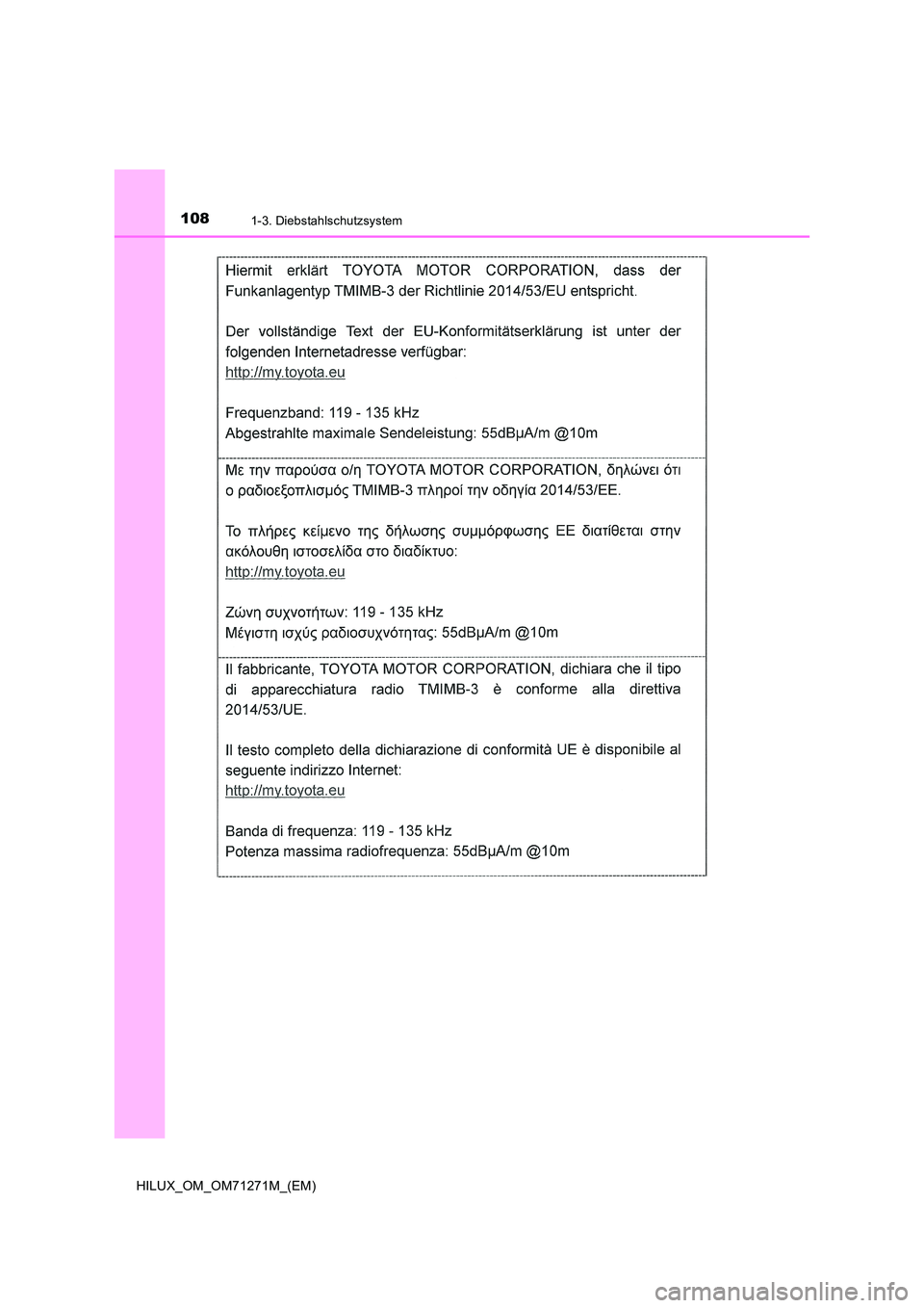 TOYOTA HILUX 2019  Betriebsanleitungen (in German) 1081-3. Diebstahlschutzsystem
HILUX_OM_OM71271M_(EM) 