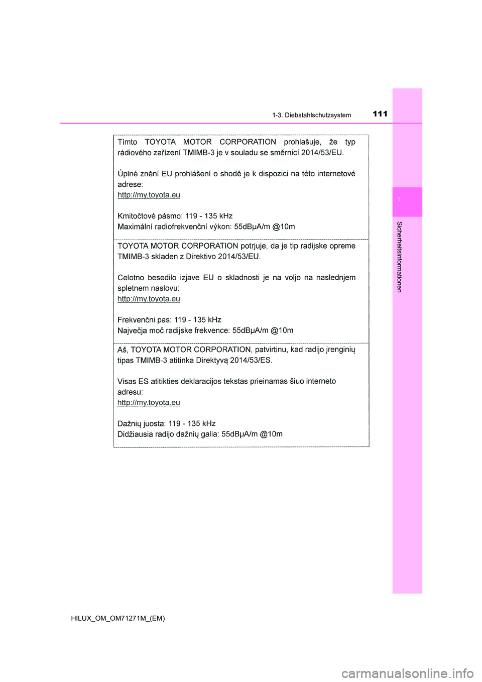 TOYOTA HILUX 2019  Betriebsanleitungen (in German) 1111-3. Diebstahlschutzsystem
1
HILUX_OM_OM71271M_(EM)
Sicherheitsinformationen 