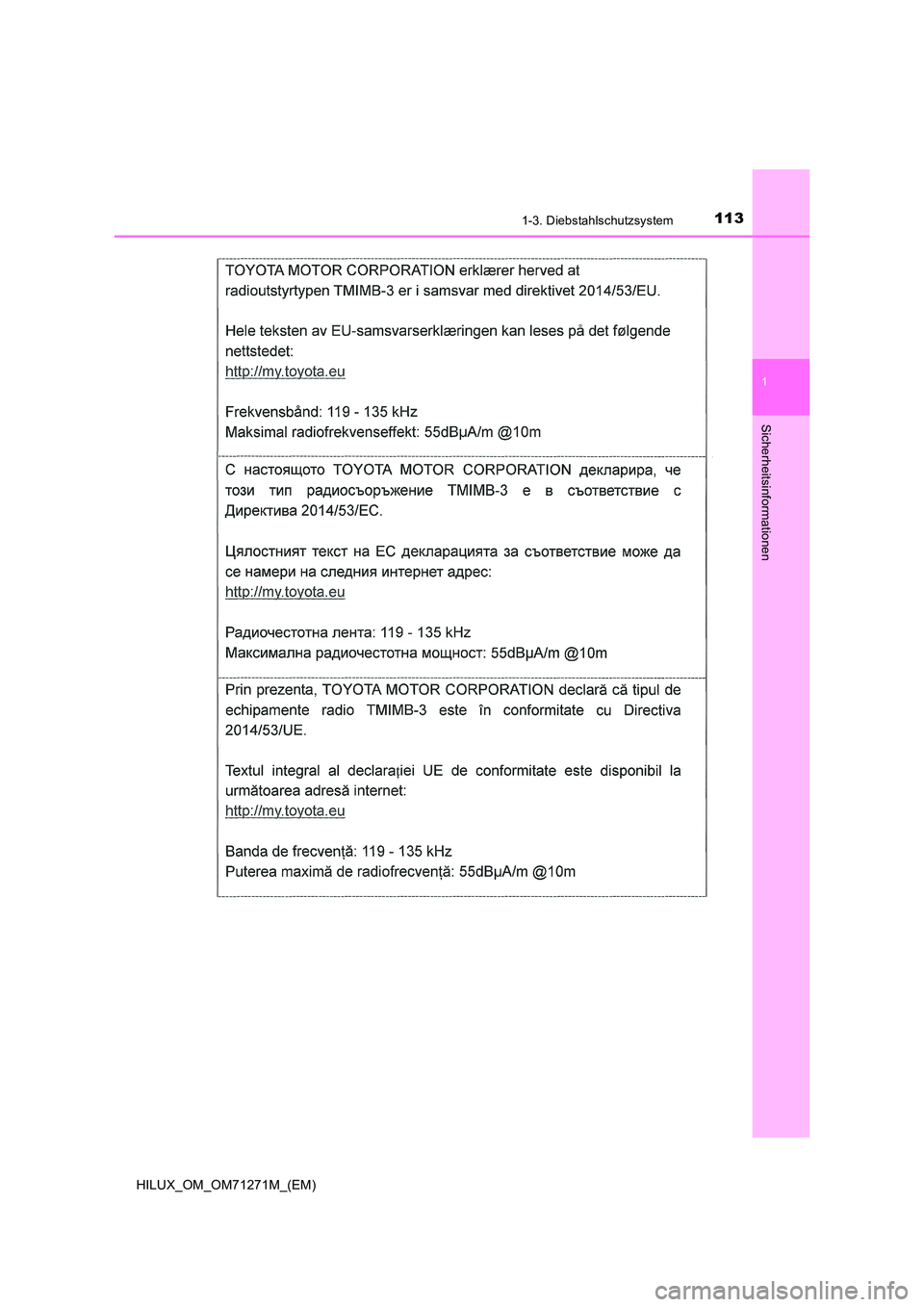 TOYOTA HILUX 2019  Betriebsanleitungen (in German) 1131-3. Diebstahlschutzsystem
1
HILUX_OM_OM71271M_(EM)
Sicherheitsinformationen 