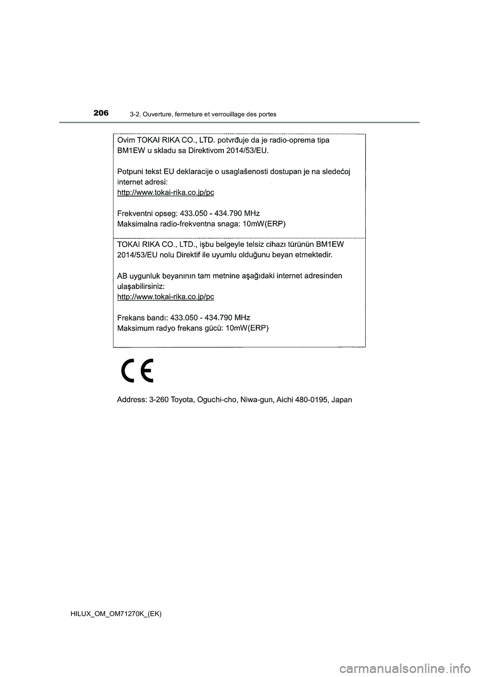TOYOTA HILUX 2019 Manuel du propriétaire (in French) 2063-2. Ouverture, fermeture et verrouillage des portes
HILUX_OM_OM71270K_(EK) TOYOTA HILUX 2019 Manuel du propriétaire (in French) 2063-2. Ouverture, fermeture et verrouillage des portes
HILUX_OM_OM71270K_(EK)
