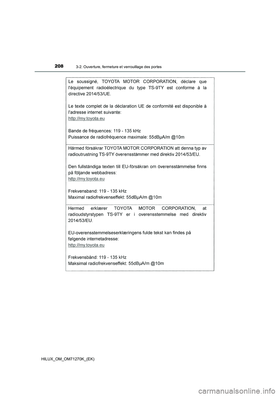 TOYOTA HILUX 2019 Manuel du propriétaire (in French) 2083-2. Ouverture, fermeture et verrouillage des portes
HILUX_OM_OM71270K_(EK) TOYOTA HILUX 2019 Manuel du propriétaire (in French) 2083-2. Ouverture, fermeture et verrouillage des portes
HILUX_OM_OM71270K_(EK)