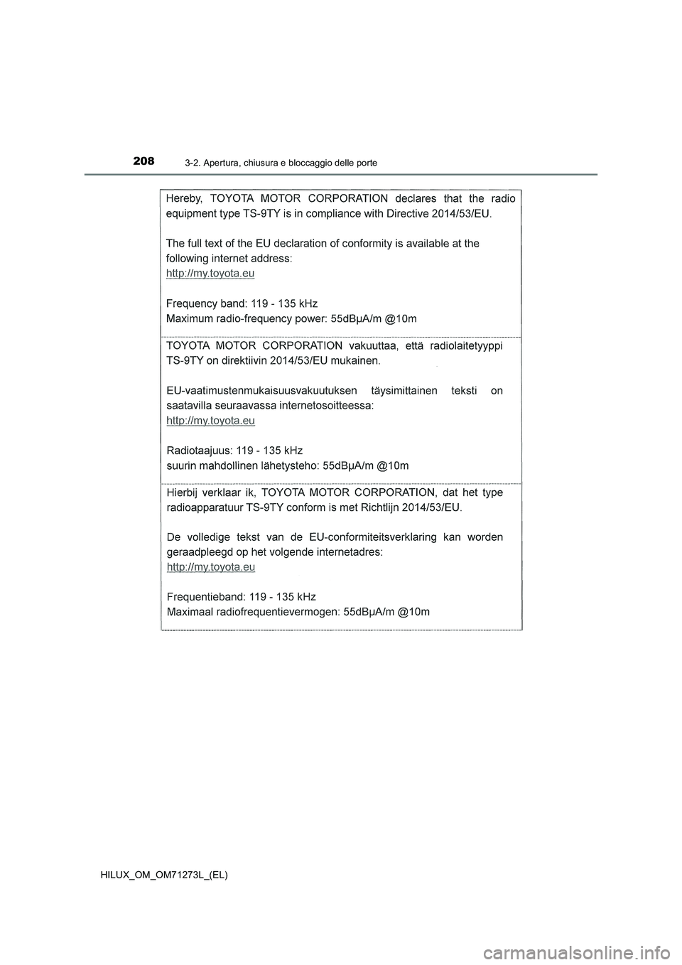 TOYOTA HILUX 2019  Manuale duso (in Italian) 2083-2. Apertura, chiusura e bloccaggio delle porte
HILUX_OM_OM71273L_(EL) 
