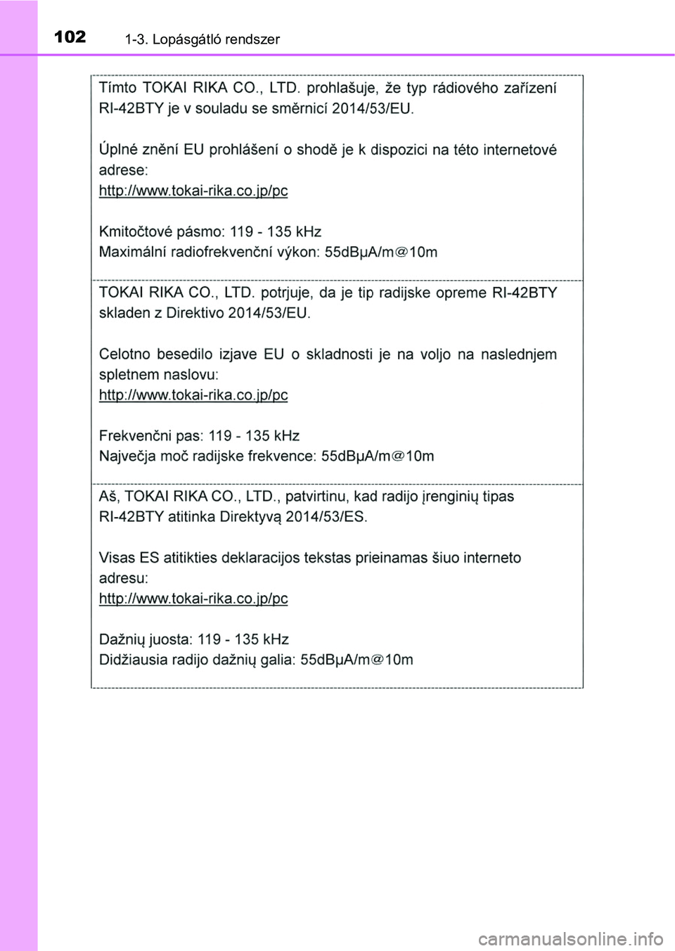 TOYOTA HILUX 2019 Kezelési útmutató (in Hungarian) 1021-3. Lopásgátló rendszer TOYOTA HILUX 2019 Kezelési útmutató (in Hungarian) 1021-3. Lopásgátló rendszer