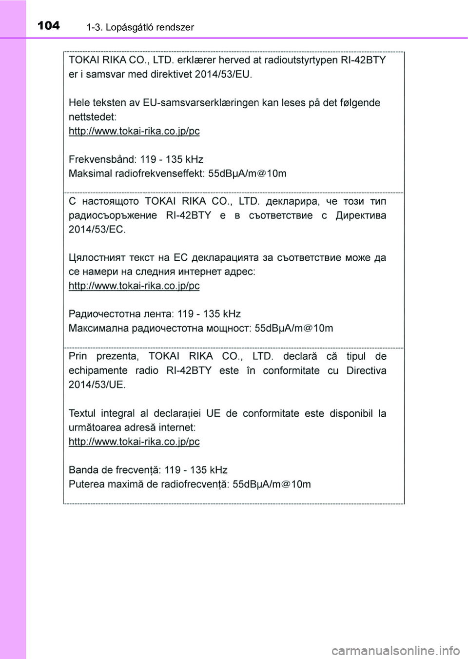 TOYOTA HILUX 2019 Kezelési útmutató (in Hungarian) 1041-3. Lopásgátló rendszer TOYOTA HILUX 2019 Kezelési útmutató (in Hungarian) 1041-3. Lopásgátló rendszer