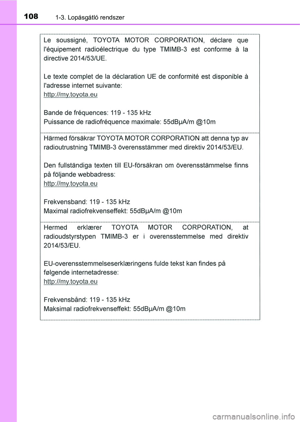 TOYOTA HILUX 2019 Kezelési útmutató (in Hungarian) 1081-3. Lopásgátló rendszer TOYOTA HILUX 2019 Kezelési útmutató (in Hungarian) 1081-3. Lopásgátló rendszer
