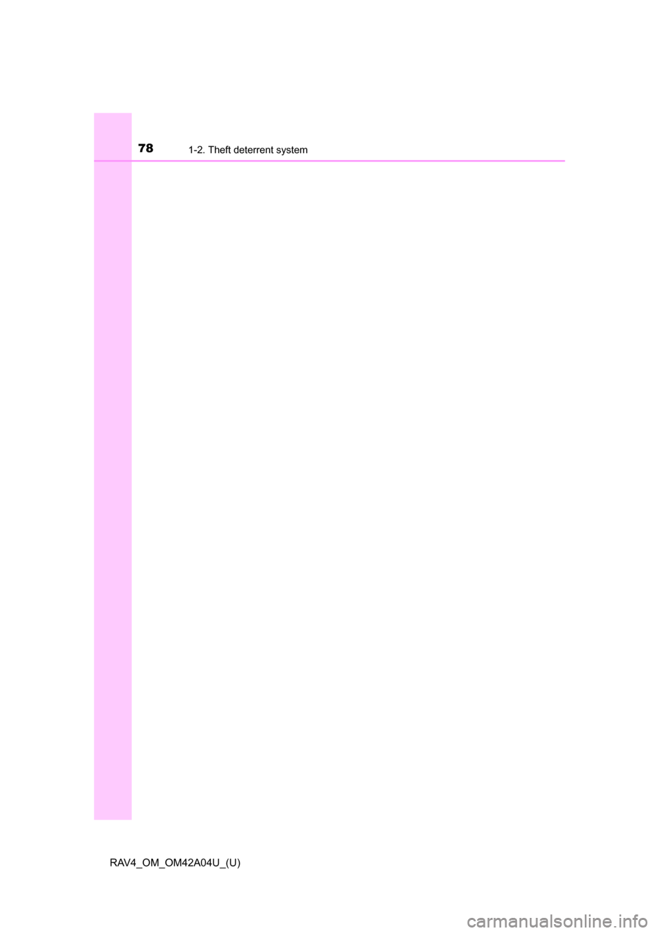 TOYOTA RAV4 2014 XA40 / 4.G Manual PDF 781-2. Theft deterrent system
RAV4_OM_OM42A04U_(U) TOYOTA RAV4 2014 XA40 / 4.G Manual PDF 781-2. Theft deterrent system
RAV4_OM_OM42A04U_(U)