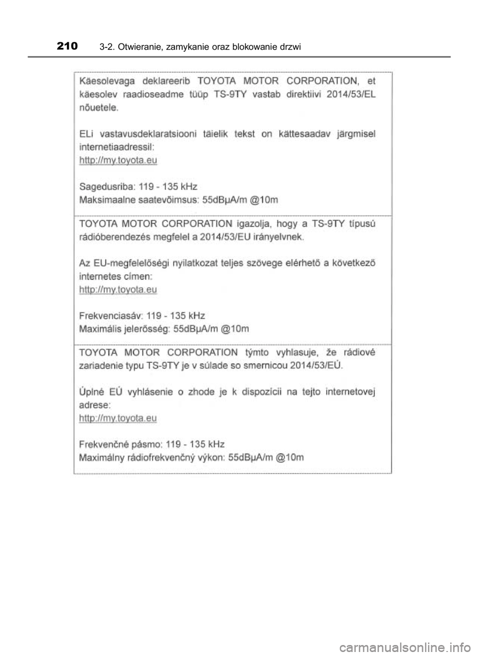 TOYOTA HILUX 2019 Instrukcja obsługi (in Polish) 2103-2. Otwieranie, zamykanie oraz blokowanie drzwi
31 Hilux OM0K375E 7/17/18 12:25 PM Page 210 (Black plate) TOYOTA HILUX 2019 Instrukcja obsługi (in Polish) 2103-2. Otwieranie, zamykanie oraz blokowanie drzwi
31 Hilux OM0K375E 7/17/18 12:25 PM Page 210 (Black plate)