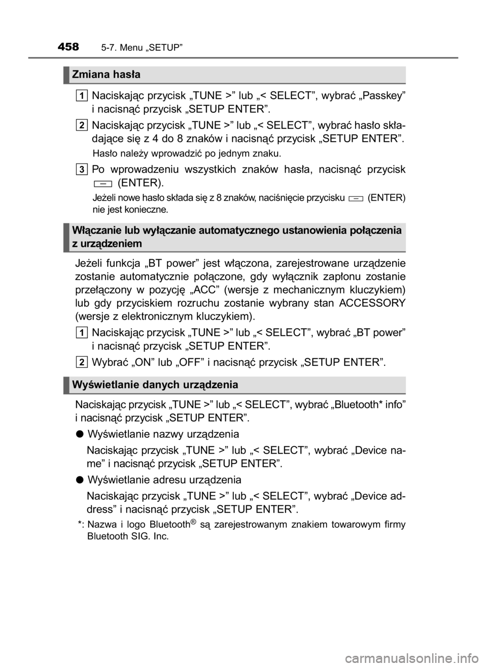 TOYOTA HILUX 2019 Instrukcja obsługi (in Polish) Naciskajàc przycisk „TUNE >” lub „< SELECT”, wybraç „Passkey”
i nacisnàç przycisk „SETUP ENTER”.
Naciskajàc przycisk „TUNE >” lub „< SELECT”, wybraç has∏o sk∏a-
dajà TOYOTA HILUX 2019 Instrukcja obsługi (in Polish) Naciskajàc przycisk „TUNE >” lub „< SELECT”, wybraç „Passkey”
i nacisnàç przycisk „SETUP ENTER”.
Naciskajàc przycisk „TUNE >” lub „< SELECT”, wybraç has∏o sk∏a-
dajà