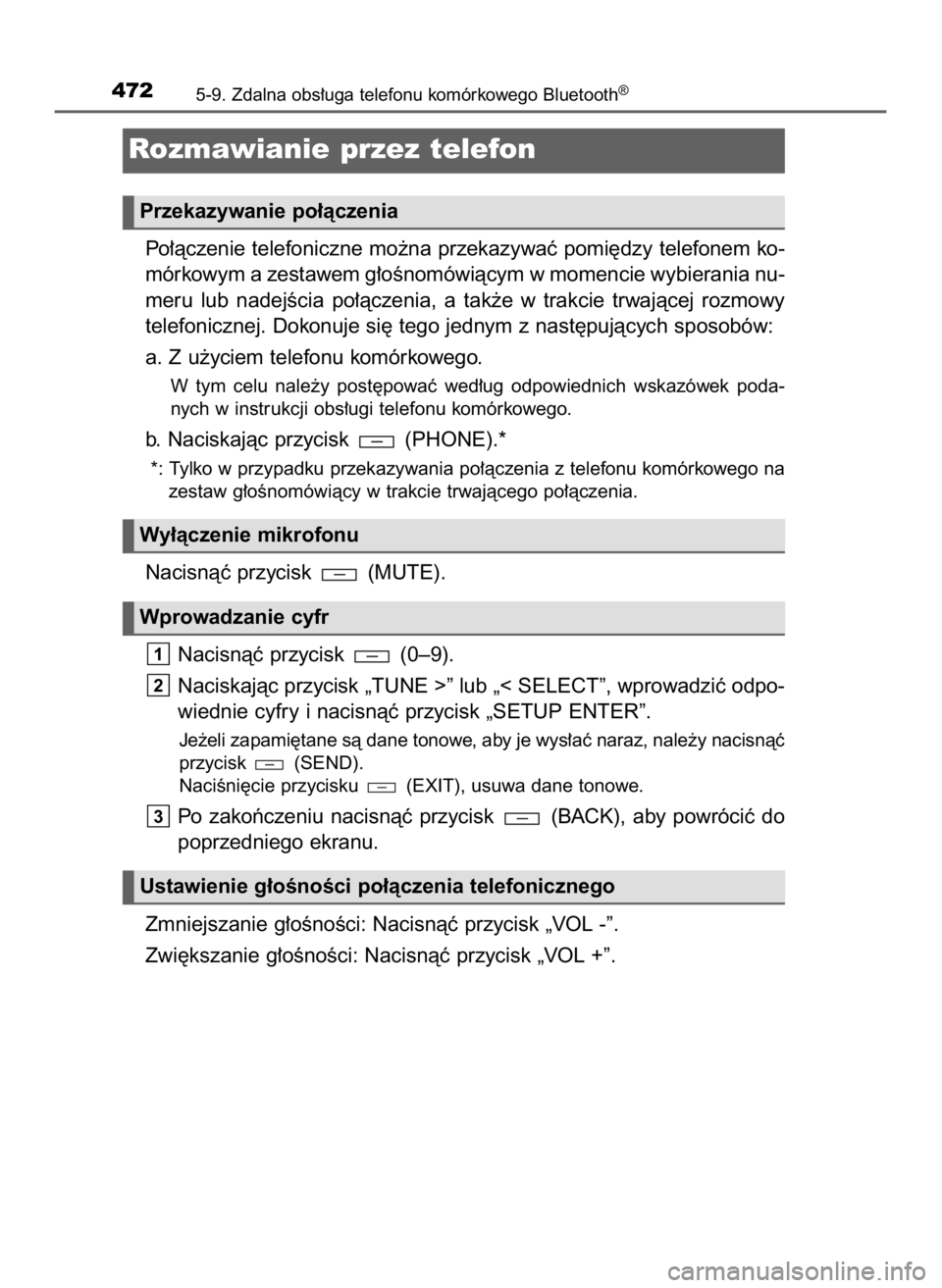 TOYOTA HILUX 2019 Instrukcja obsługi (in Polish) Po∏àczenie telefoniczne mo˝na przekazywaç pomi´dzy telefonem ko-
mórkowym a zestawem g∏oÊnomówiàcym w momencie wybierania nu-
meru lub nadejÊcia po∏àczenia, a tak˝e w trakcie tr TOYOTA HILUX 2019 Instrukcja obsługi (in Polish) Po∏àczenie telefoniczne mo˝na przekazywaç pomi´dzy telefonem ko-
mórkowym a zestawem g∏oÊnomówiàcym w momencie wybierania nu-
meru lub nadejÊcia po∏àczenia, a tak˝e w trakcie tr
