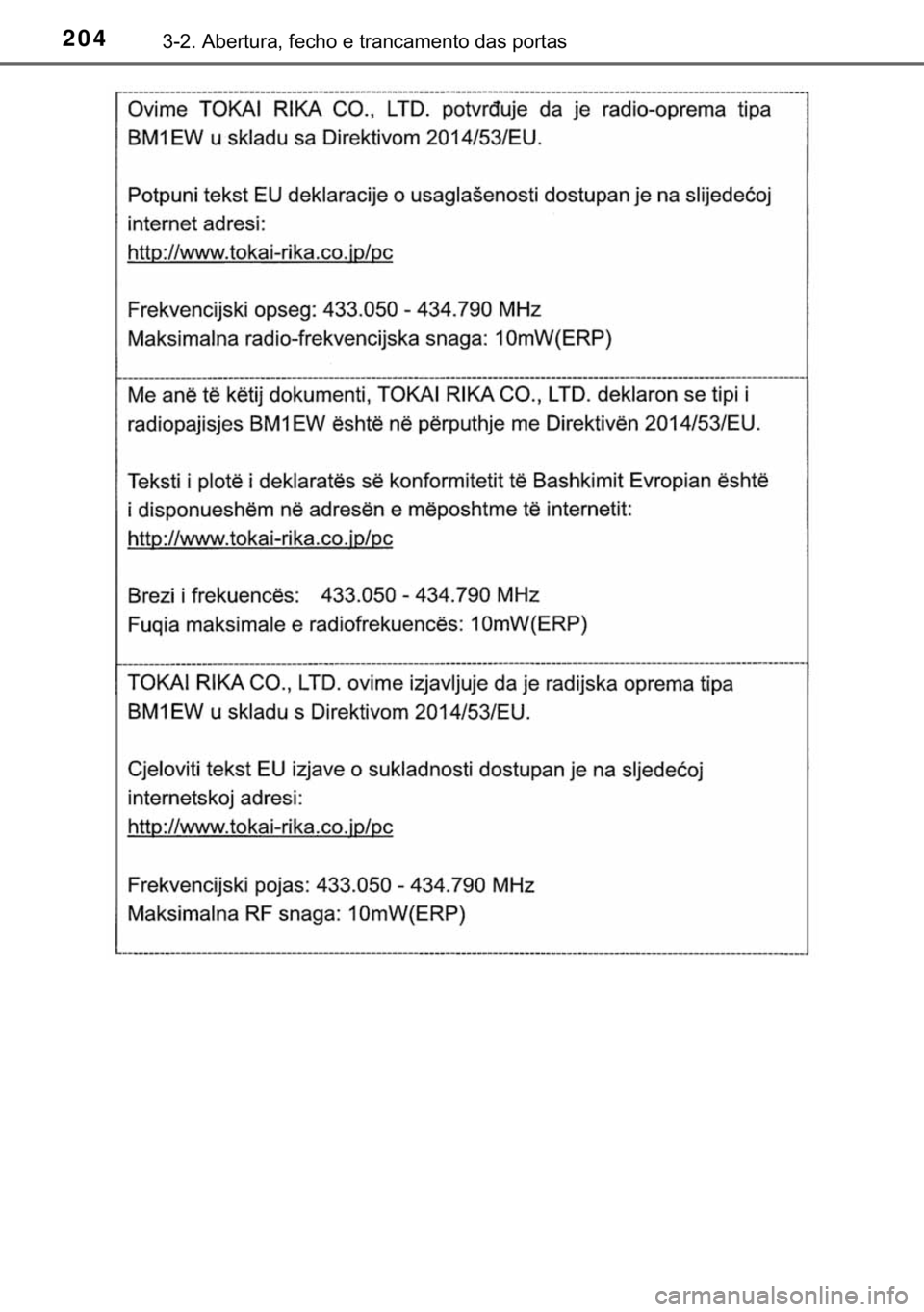 TOYOTA HILUX 2019  Manual de utilização (in Portuguese) 204������$�E�H�U�W�X�U�D���I�H�F�K�R��H��W�U�D�Q�F�D�P�H�Q�W�R��G�D�V��S�R�U�W�D�V 