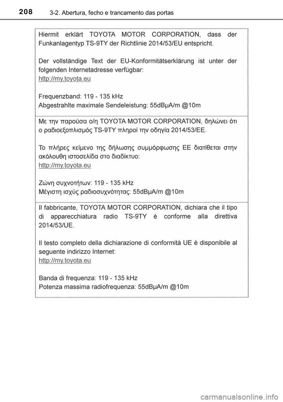 TOYOTA HILUX 2019  Manual de utilização (in Portuguese) 208������$�E�H�U�W�X�U�D���I�H�F�K�R��H��W�U�D�Q�F�D�P�H�Q�W�R��G�D�V��S�R�U�W�D�V 