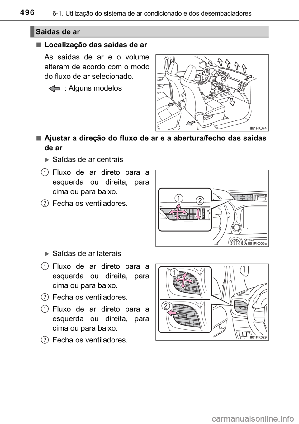 TOYOTA HILUX 2019  Manual de utilização (in Portuguese) 496������8�W�L�O�L�]�D�o�m�R��G�R��V�L�V�W�H�P�D��G�H��D�U��F�R�Q�G�L�F�L�R�Q�D�G�R��H��G�R�V��G�H�V�H�P�E�D�F�L�D�G�R�U�H�V
■�/�R�F�D�O�L�]�D�o�m�R��G�D�V��V�D�t�G�D�V��G�H��D�U
�$