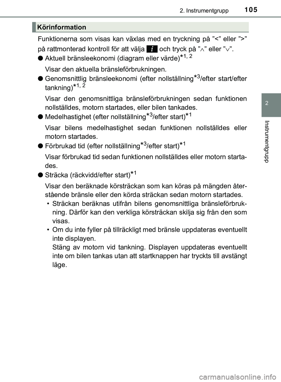 TOYOTA HILUX 2019 Bruksanvisningar (in Swedish) 1052. Instrumentgrupp
2
Instrumentgrupp
HILUX_OM_OM0K375SE
Funktionerna som visas kan växlas med en tryckning på ”<” eller ”>”
på rattmonterad kontroll för att välja och tryck på ” TOYOTA HILUX 2019 Bruksanvisningar (in Swedish) 1052. Instrumentgrupp
2
Instrumentgrupp
HILUX_OM_OM0K375SE
Funktionerna som visas kan växlas med en tryckning på ”<” eller ”>”
på rattmonterad kontroll för att välja och tryck på ”