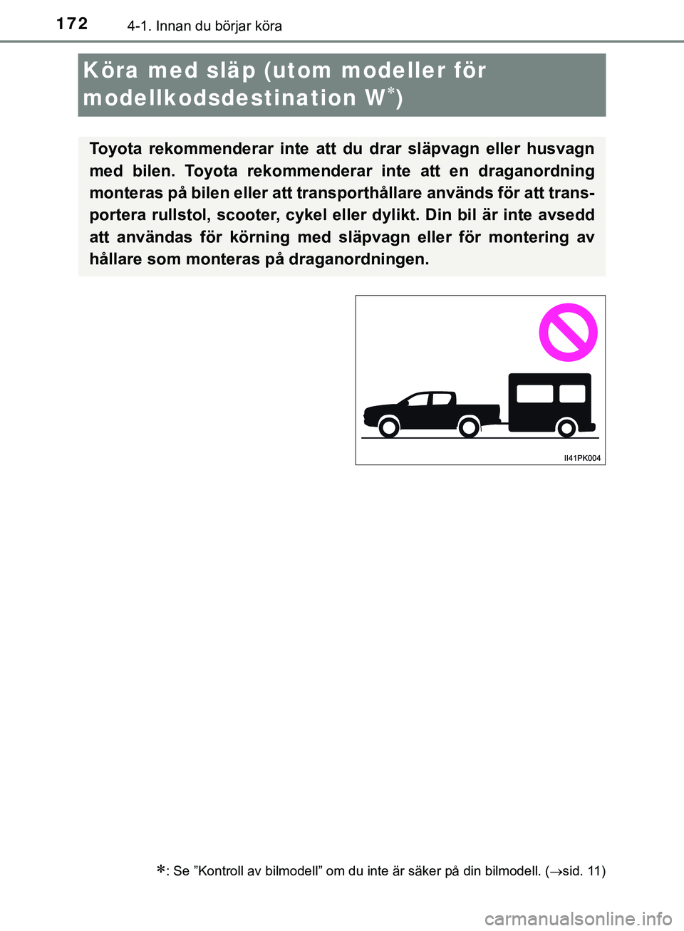 TOYOTA HILUX 2019 Bruksanvisningar (in Swedish) 1724-1. Innan du börjar köra
HILUX_OM_OM0K375SE
Köra med släp (utom modeller för
modellkodsdestination W
)
: Se ”Kontroll av bilmodell” om du inte är säker på din bilmodell. ( si TOYOTA HILUX 2019 Bruksanvisningar (in Swedish) 1724-1. Innan du börjar köra
HILUX_OM_OM0K375SE
Köra med släp (utom modeller för
modellkodsdestination W
)
: Se ”Kontroll av bilmodell” om du inte är säker på din bilmodell. ( si