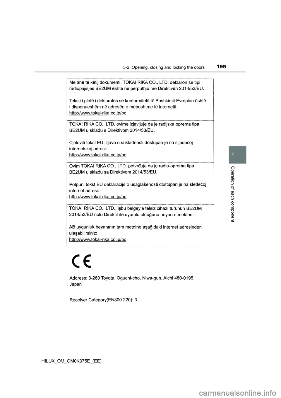 TOYOTA HILUX 2018  Owners Manual 1953-2. Opening, closing and locking the doors
3
Operation of each component
HILUX_OM_OM0K375E_(EE) 