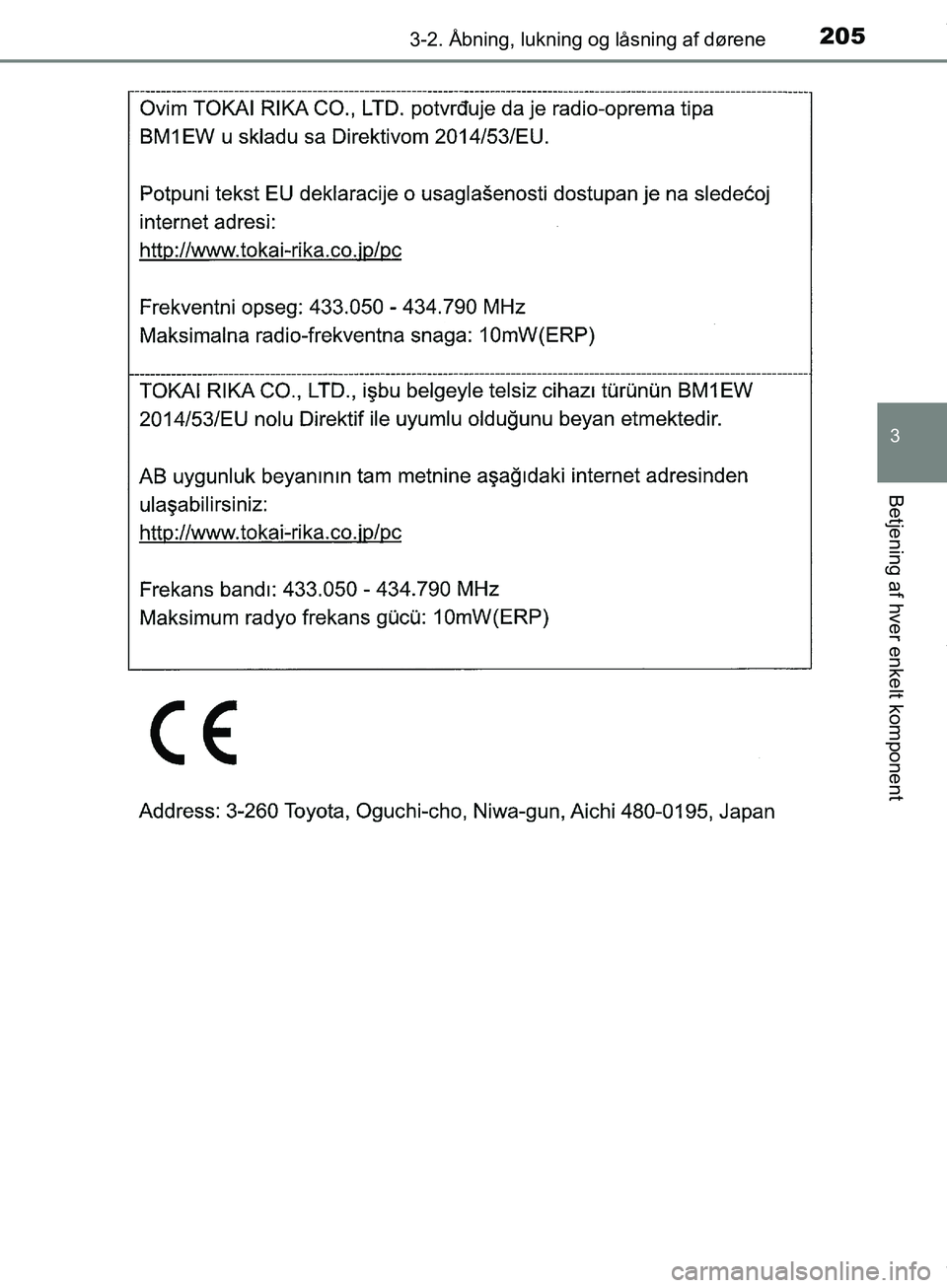 TOYOTA HILUX 2018  Brugsanvisning (in Danish) 2053-2. Åbning, lukning og låsning af dørene
3
Betjening af hver enkelt komponent
Hilux OM0K375DK
OM0K375DK.book  Page 205  Monday, June 11, 2018  3:23 PM 