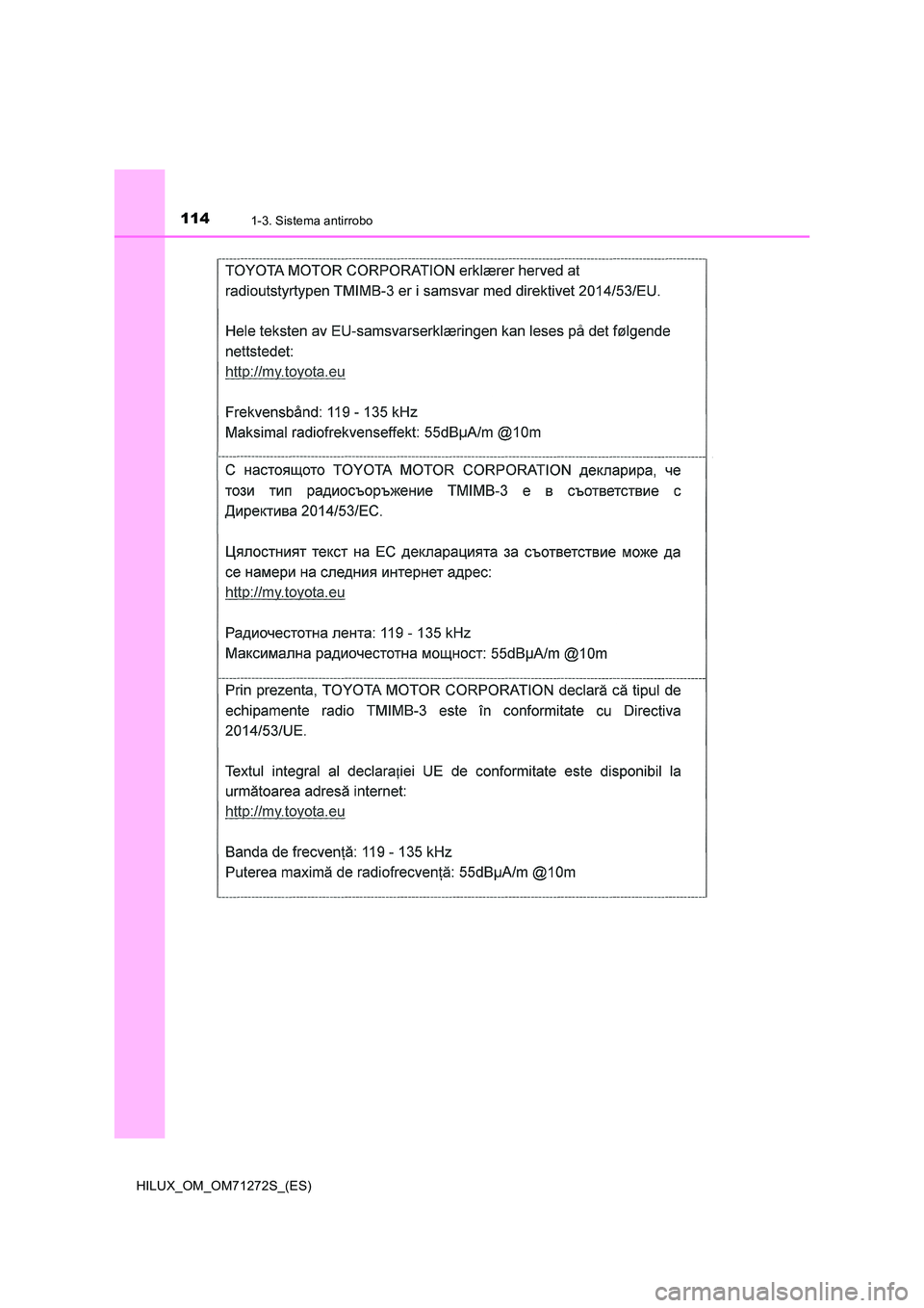 TOYOTA HILUX 2018  Manual del propietario (in Spanish) 1141-3. Sistema antirrobo
HILUX_OM_OM71272S_(ES) 